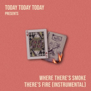 Where There's Smoke There's Fire (Instrumental)