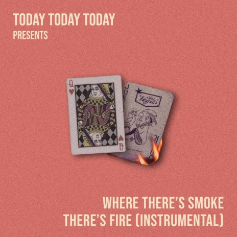 Where There's Smoke There's Fire (Instrumental) | Boomplay Music