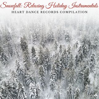 Snowfall - Relaxing Holiday Instrumentals