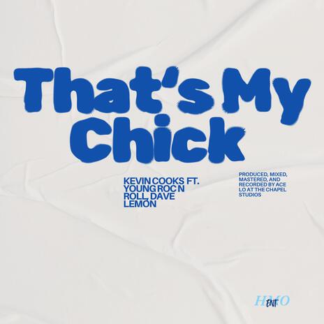 That's My Chick ft. Dave Lemon & Young Roc | Boomplay Music