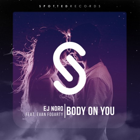 Body On You ft. Evan Fogarty | Boomplay Music