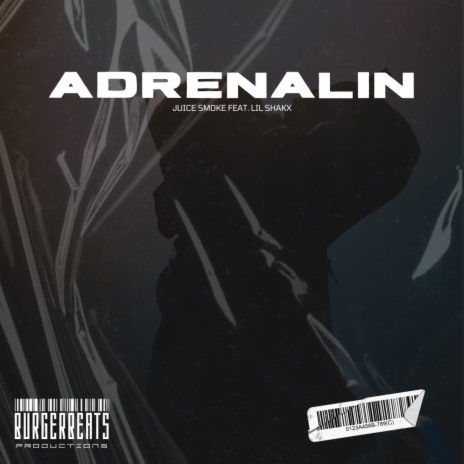 Adrenalin ft. Juice Smoke & Lil Shakx | Boomplay Music