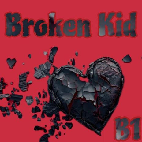 Broken Kid | Boomplay Music