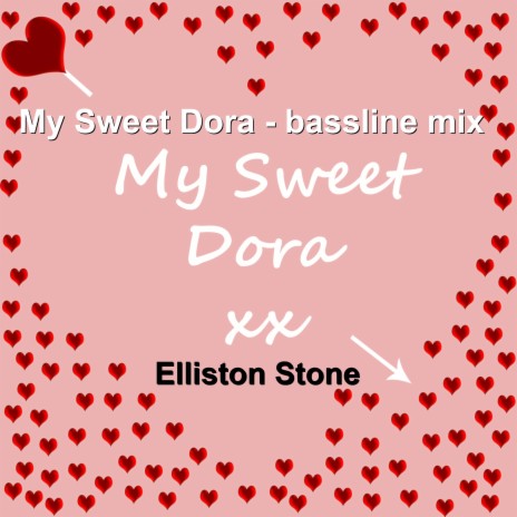 My Sweet Dora - Bassline Mix | Boomplay Music