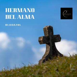 Hermano del alma lyrics | Boomplay Music