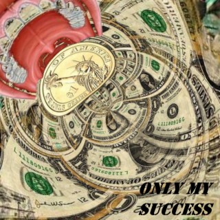 Only my success