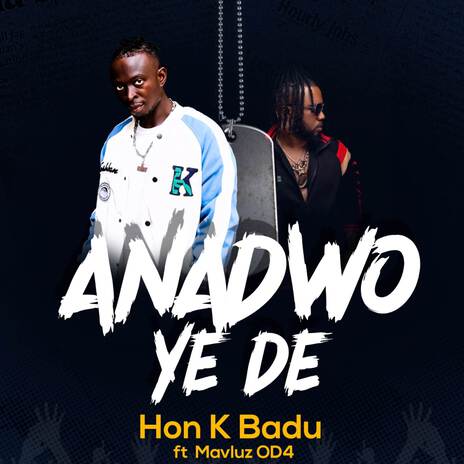 Anadwo Ye De ft. Mavluz Od4 | Boomplay Music