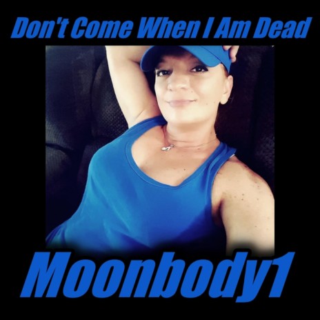 Don't Come When I Am Dead | Boomplay Music