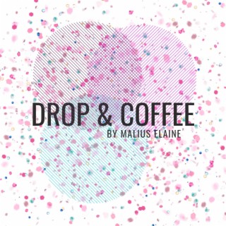 Drop & Coffee