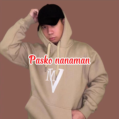 PASKO NANAMAN | Boomplay Music