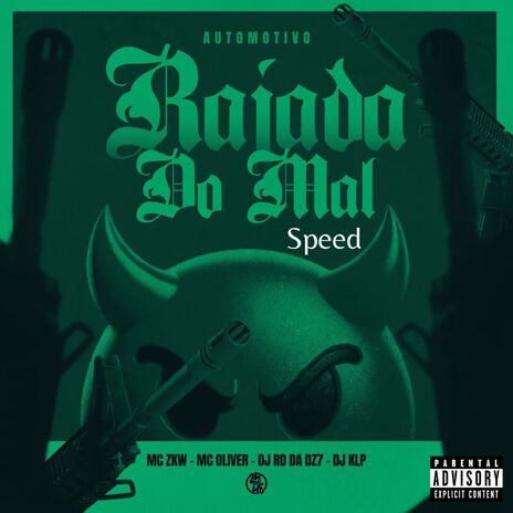 Automotivo Rajada do Mal - Speed ft. Mc Oliver, MC ZKW & DJ KLP OFC | Boomplay Music