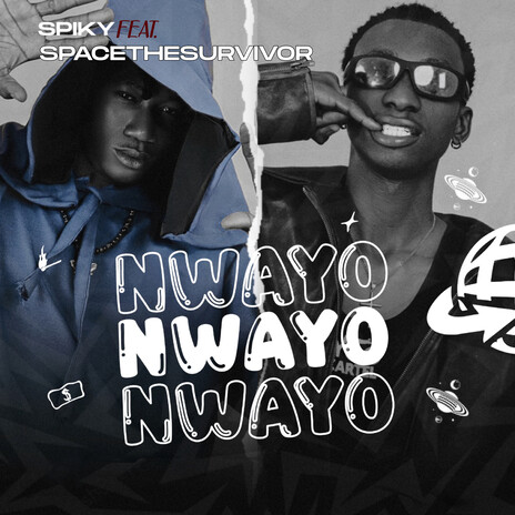 Nwayo ft. Spacethesurvivor | Boomplay Music