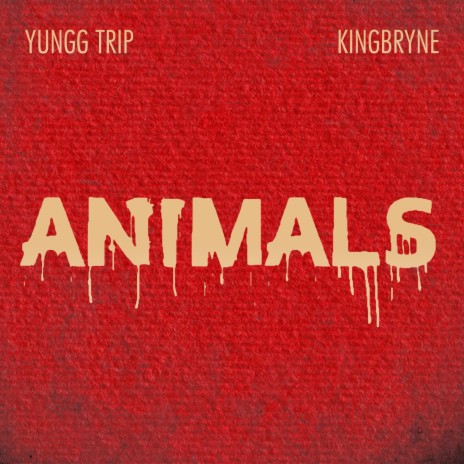 Animals ft. King Bryne | Boomplay Music