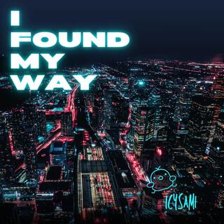 I Found My Way