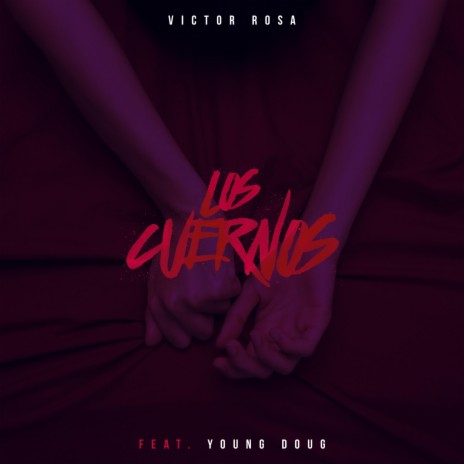 Los Cuernos ft. Young Doug | Boomplay Music