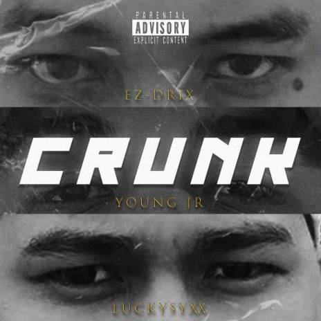 CRUNK ft. Ez-Drix & LuckySyxx | Boomplay Music