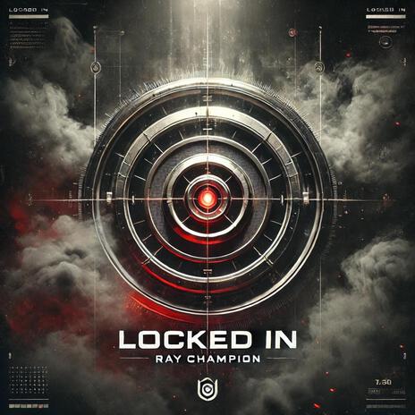 LOCKED IN | Boomplay Music