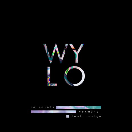 WYLO ft. vexmony & Sahga | Boomplay Music