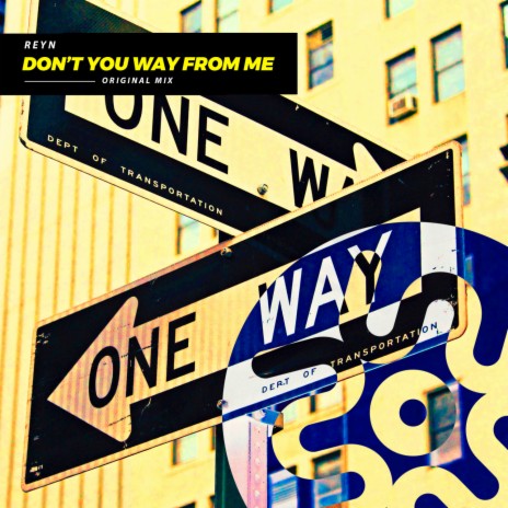 Don't You Way From Me | Boomplay Music