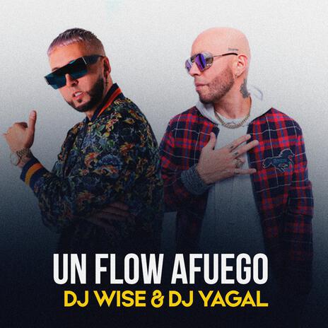 Un Flow Afuego ft. Dj Yagal | Boomplay Music