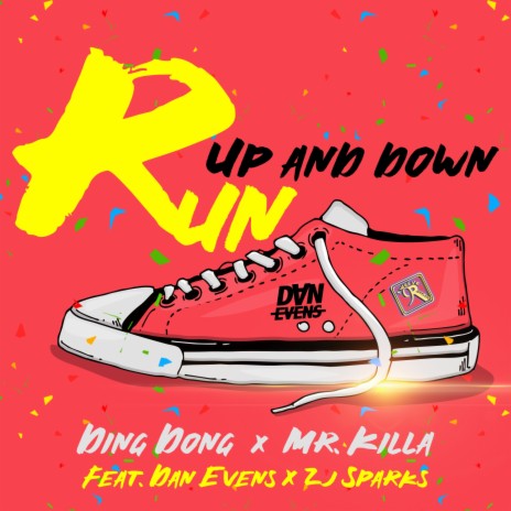 Run Up And Down ft. Mr. Killa, Dan Evens & ZJ Sparks