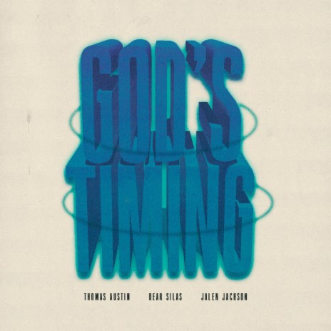 God's Timing ft. Dear Silas & Jalen Jackson