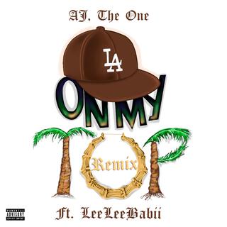 On My Top (Remix) ft. LeeLee Babii lyrics | Boomplay Music