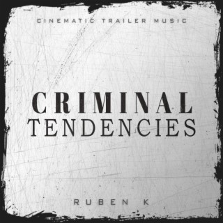 Criminal Tendencies