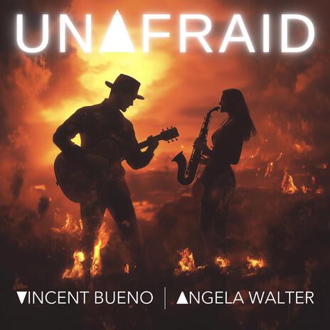 UNAFRAID ft. Angela Walter | Boomplay Music