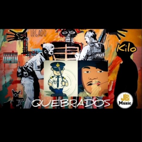 QUEBRADOS ft. Kilo | Boomplay Music