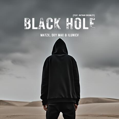 Black Hole (feat. Nathan Brumley) | Boomplay Music