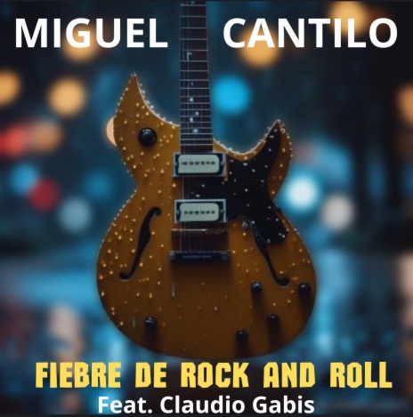 Fiebre de Rock And Roll ft. Claudio Gabis