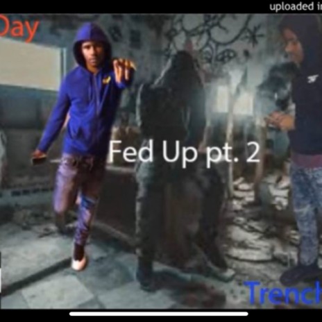 Fed Up pt. 2 | Boomplay Music