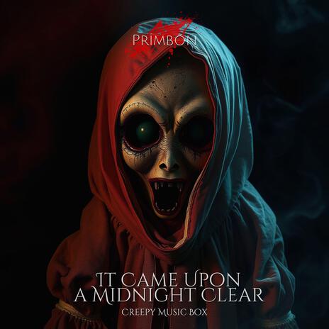 It Came Upon A Midnight Clear (Creepy Music Box) | Boomplay Music