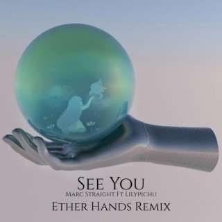 See You (Ether Hands Remix)