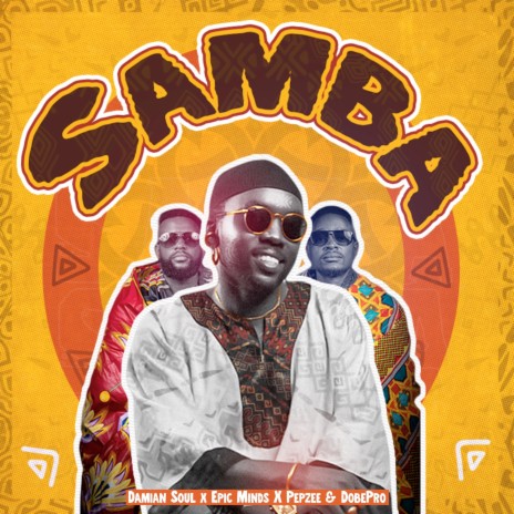 Samba ft. Epic Minds, Pepzee & Dobe Pro