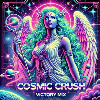 Cosmic Crush (Victory Mix)