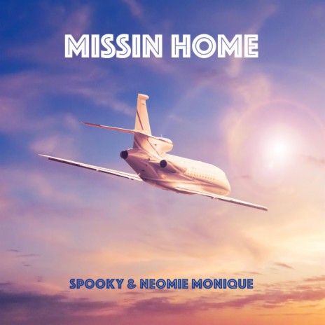 Missin Home ft. Néomie Monique