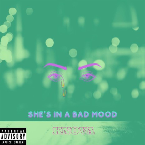 SHE'S IN A BAD MOOD | Boomplay Music