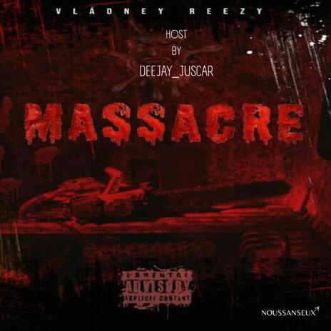 MASSACRE ft. Vládney Reezy | Boomplay Music