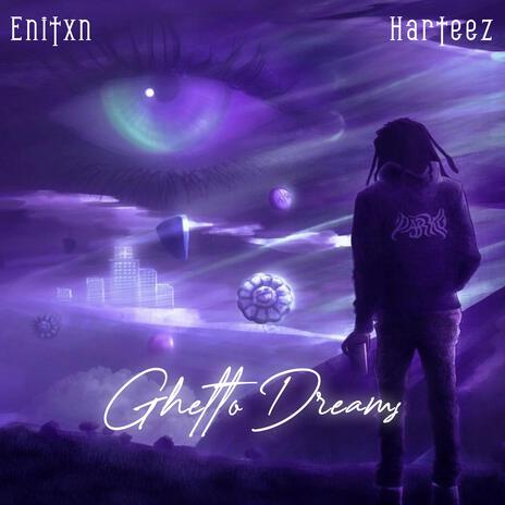 Ghetto Dreams ft. Harteez | Boomplay Music