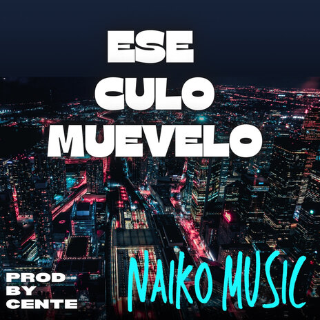 Ese Culo Muevelo | Boomplay Music