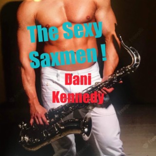 The sexy Saxman