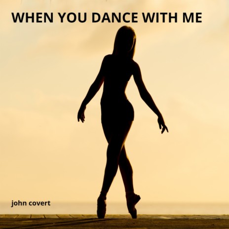 When You Dance with Me | Boomplay Music