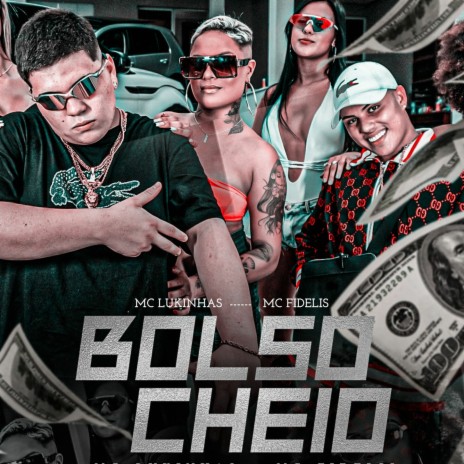 Bolso Cheio ft. Lukinha Mc & DEX | Boomplay Music