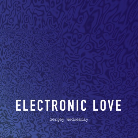 Electronic Love | Boomplay Music