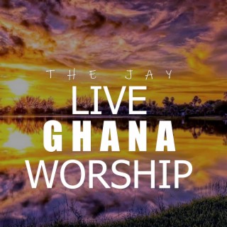 Live Ghana Worship