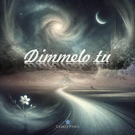 Dimmelo tu | Boomplay Music