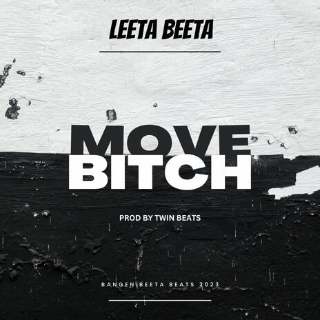 MOVE BITCH | Boomplay Music