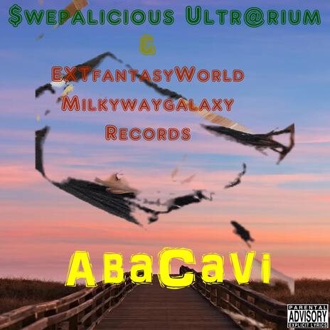 AbaCavi ft. EXTworldfantasy Milkywaygalaxy Records